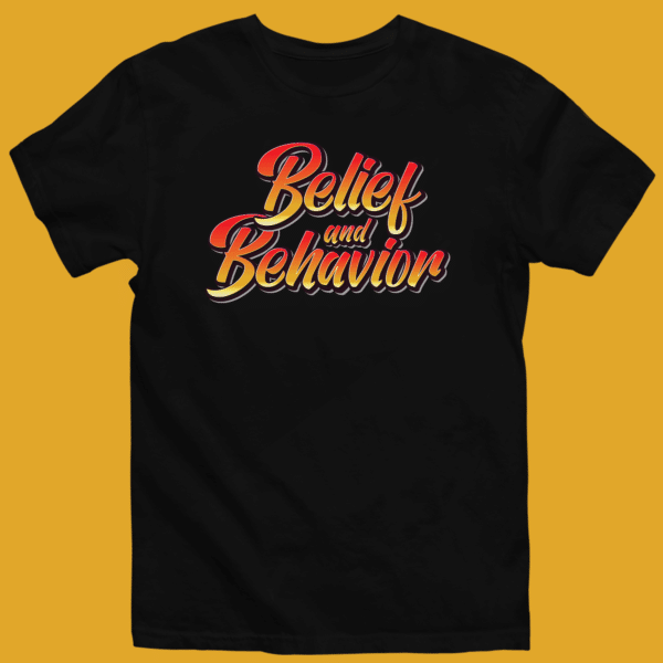 Belief and Behavior 2 Tee - Image 2